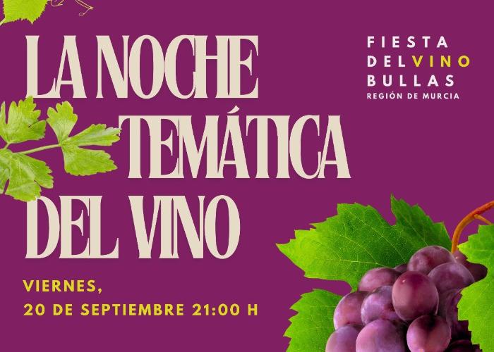 NOCHE TEMTICA DEL VINO DE BULLAS