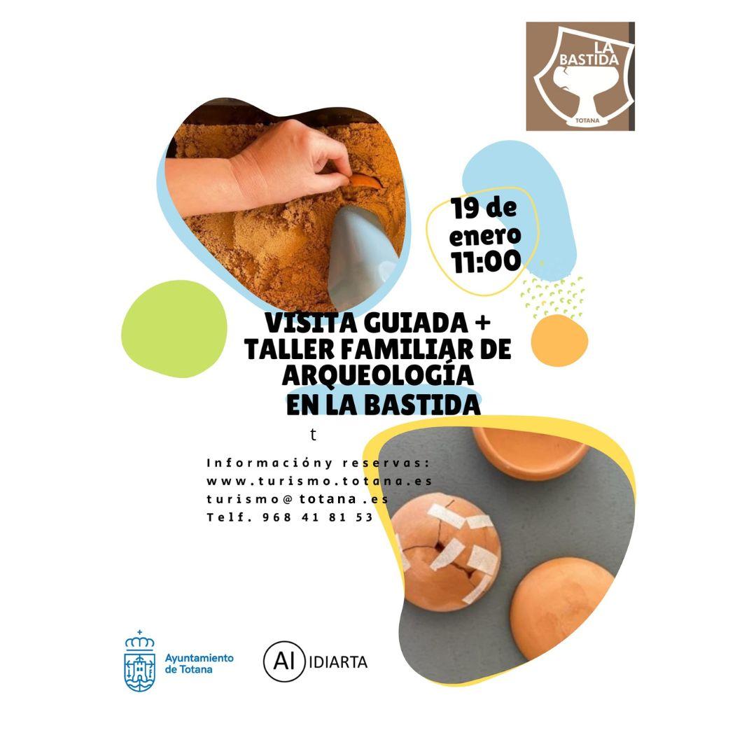 VISITA GUIADA + TALLER FAMILIAR DE ARQUEOLOGA EN LA BASTIDA